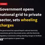Government opens national grid to private sector, sets wheeling charges