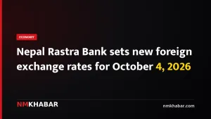 Nepal Rastra Bank sets new foreign exchange rates for October 4, 2026