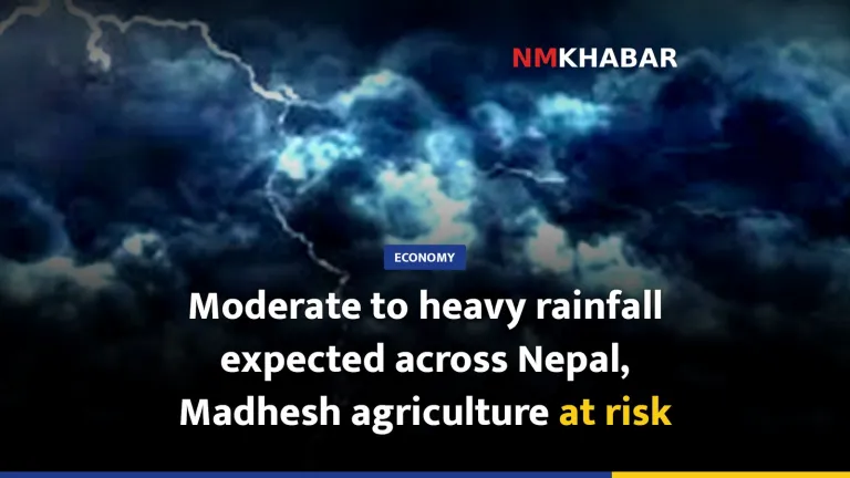 Moderate to heavy rainfall expected across Nepal, Madhesh agriculture at risk