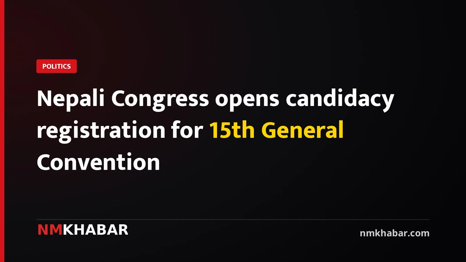 Nepali Congress opens candidacy registration for 15th General Convention