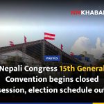 Nepali Congress 15th General Convention begins closed session, election schedule out