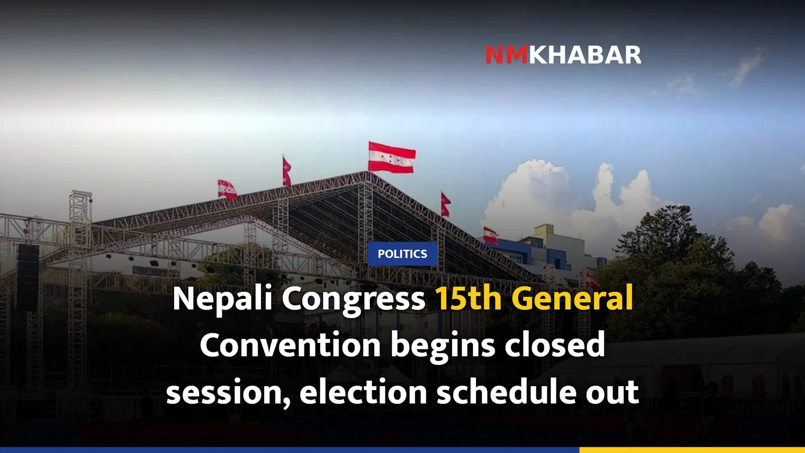 Nepali Congress 15th General Convention begins closed session, election schedule out