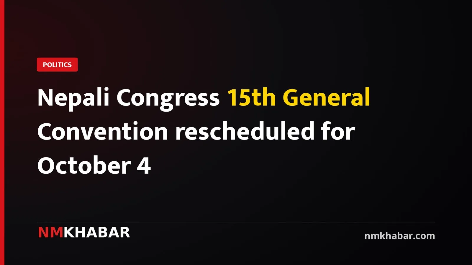 Nepali Congress 15th General Convention rescheduled for October 4