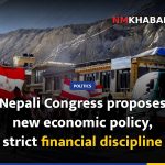 Nepali Congress proposes new economic policy, strict financial discipline