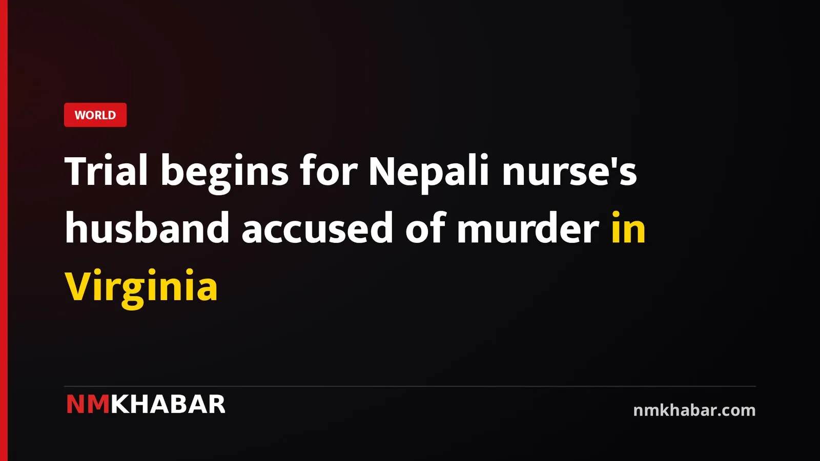 Trial begins for Nepali nurse's husband accused of murder in Virginia