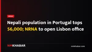 Nepali population in Portugal tops 56,000; NRNA to open Lisbon office