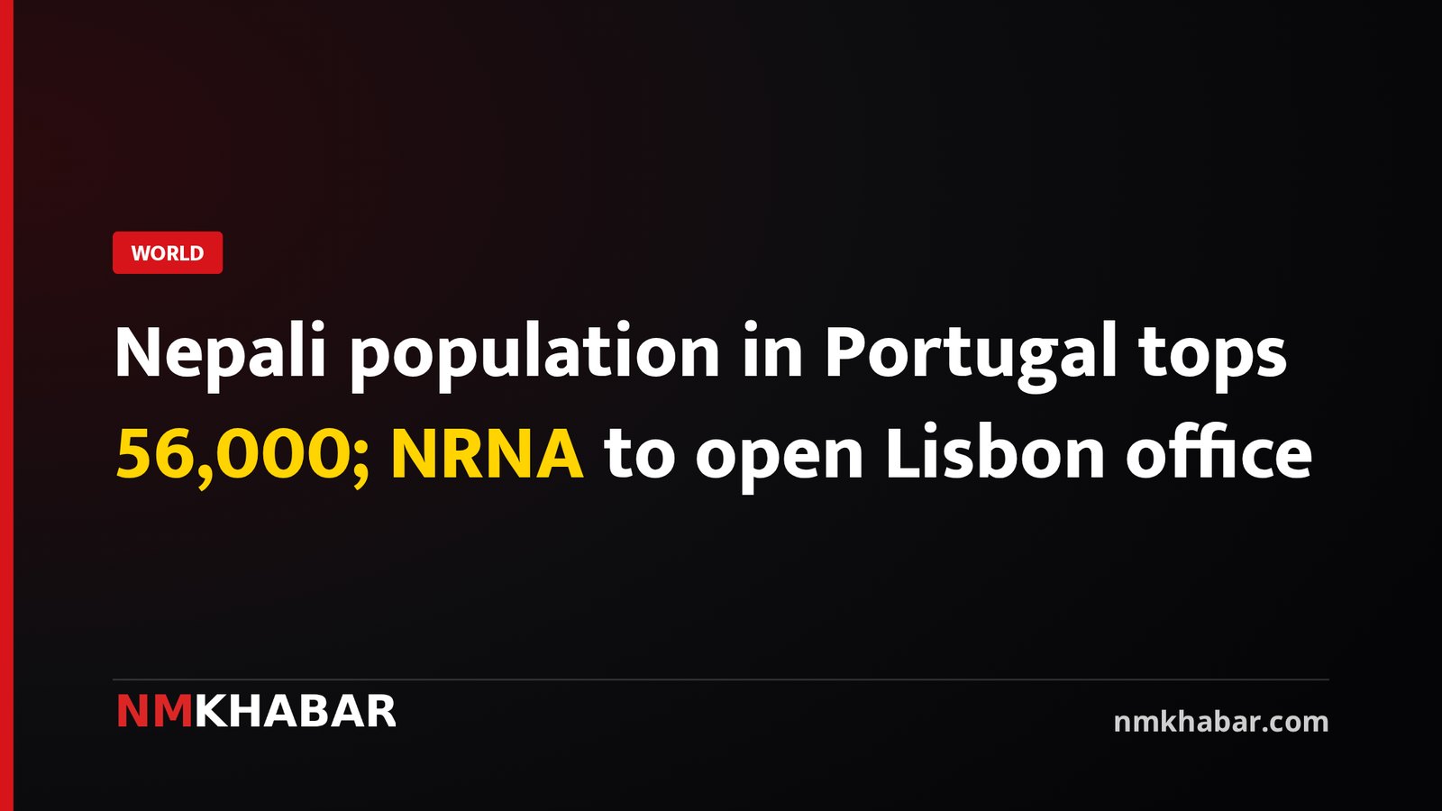 Nepali population in Portugal tops 56,000; NRNA to open Lisbon office