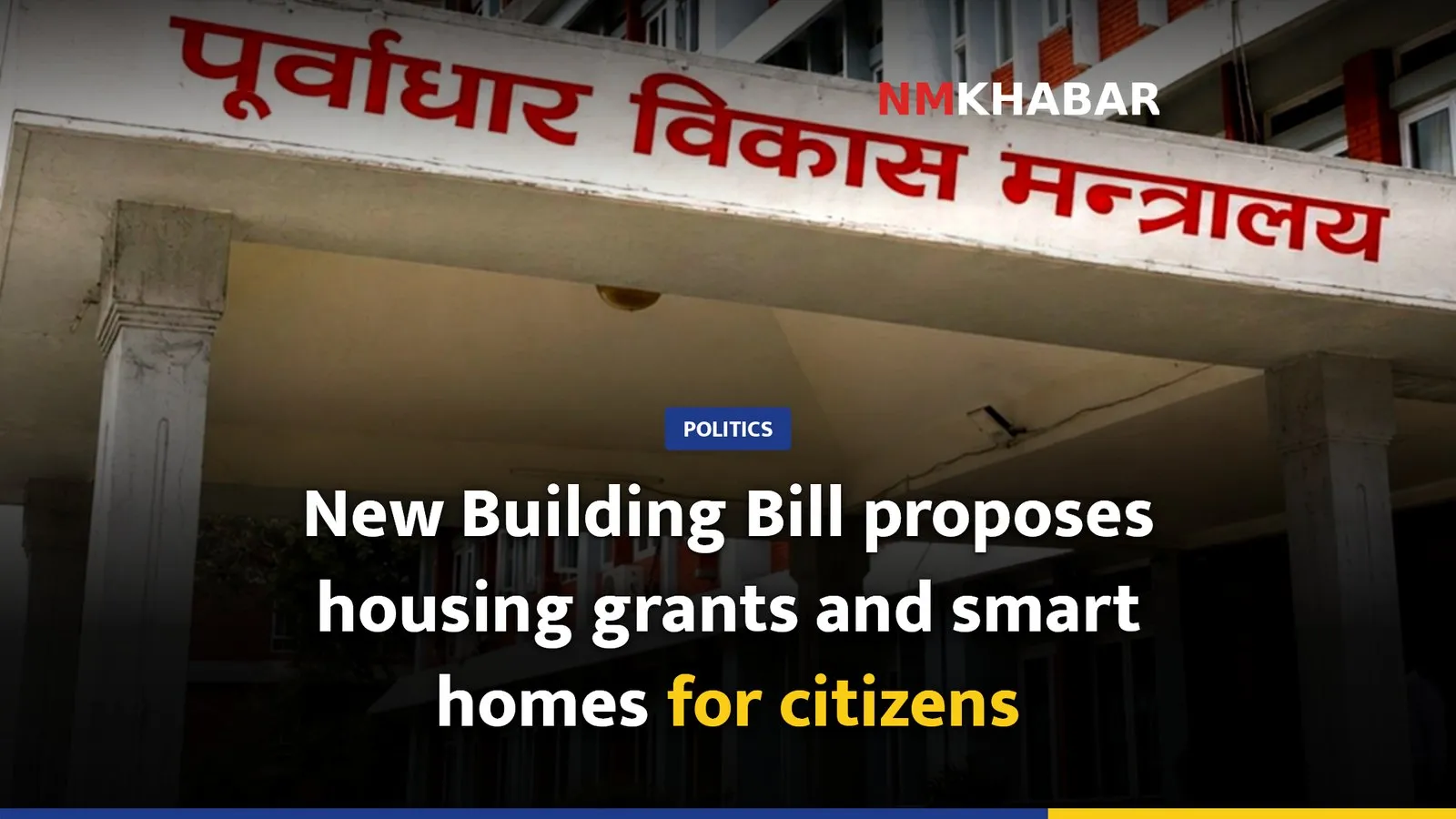 New Building Bill proposes housing grants and smart homes for citizens