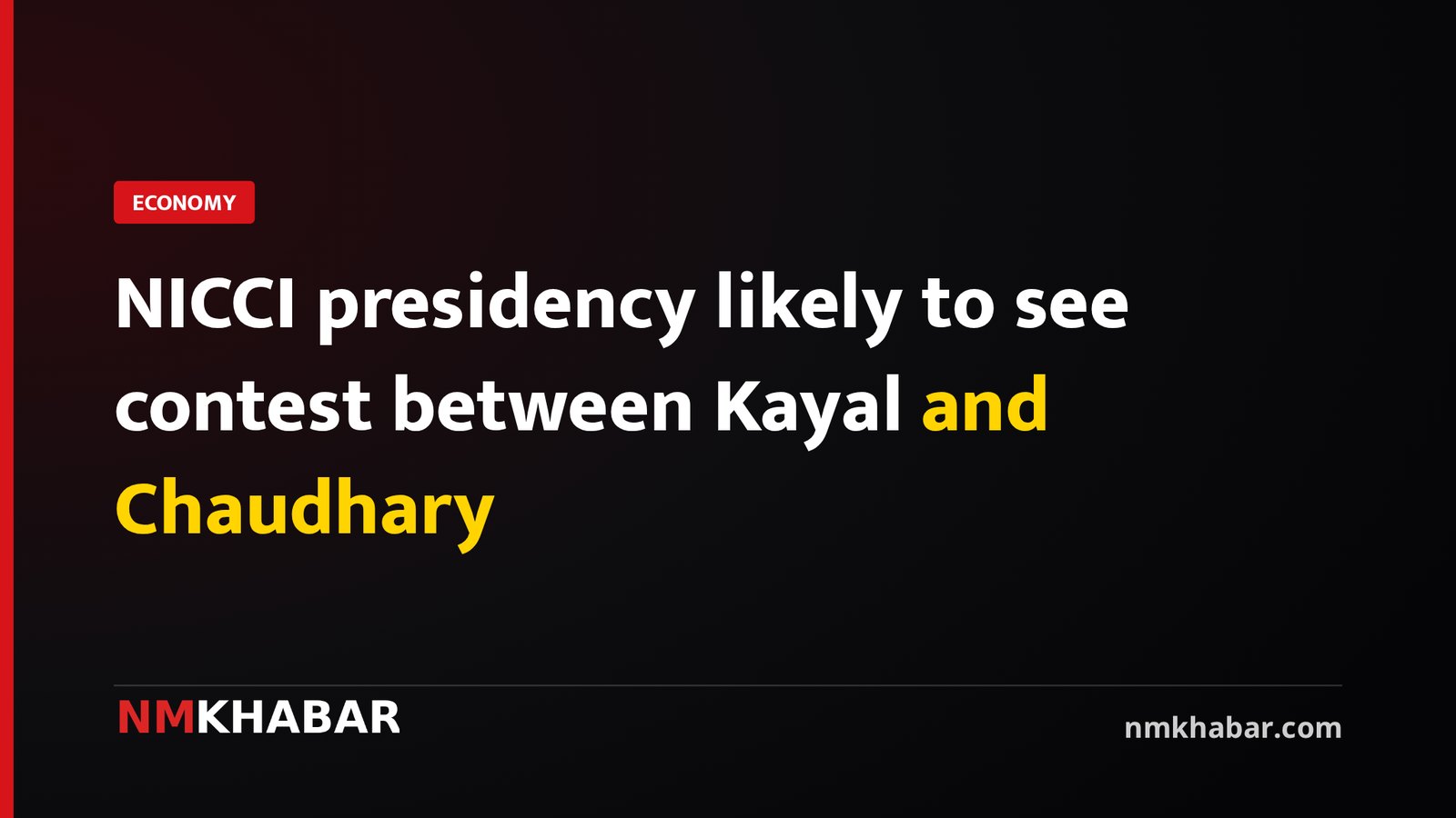 NICCI presidency likely to see contest between Kayal and Chaudhary