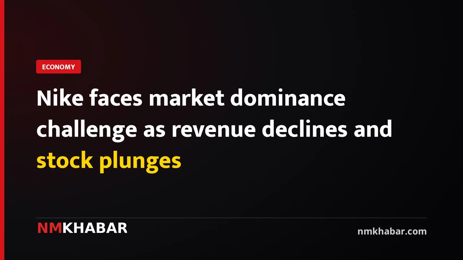 Nike faces market dominance challenge as revenue declines and stock plunges