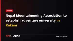 Nepal Mountaineering Association to establish adventure university in Kakani
