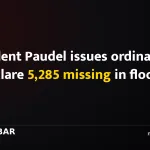 President Paudel issues ordinance to declare 5,285 missing in floods dead