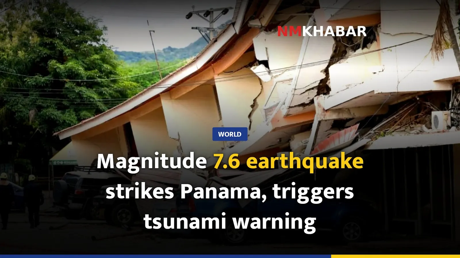 Magnitude 7.6 earthquake strikes Panama, triggers tsunami warning