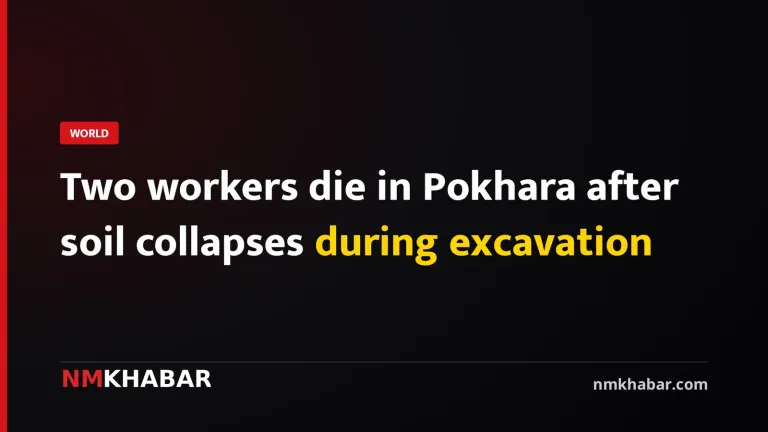 Two workers die in Pokhara after soil collapses during excavation