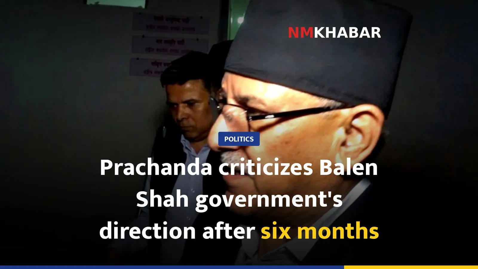 Prachanda criticizes Balen Shah government's direction after six months