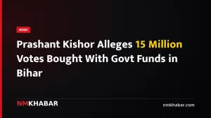 Prashant Kishor Alleges 15 Million Votes Bought With Govt Funds in Bihar