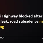 Prithvi Highway blocked after gas bullet leak, road subsidence in Dhading