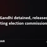 Rahul Gandhi detained, released after protesting election commissioner in Delhi