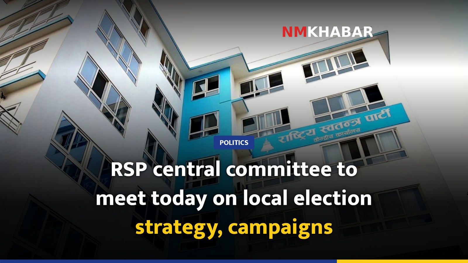 RSP central committee to meet today on local election strategy, campaigns