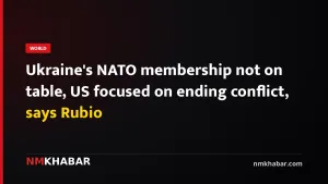 Ukraine's NATO membership not on table, US focused on ending conflict, says Rubio
