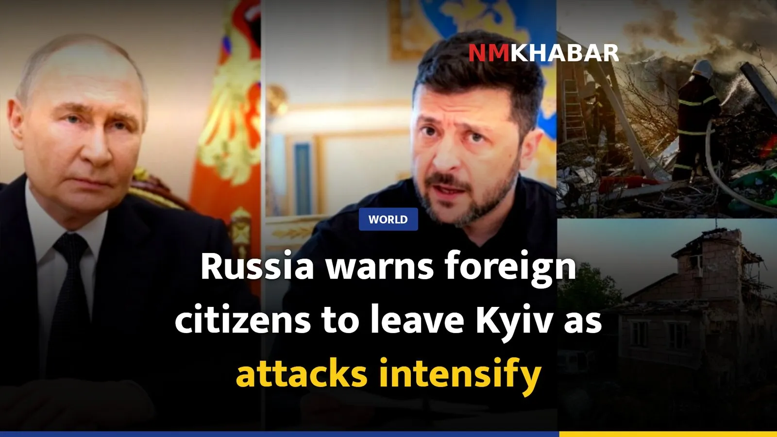 Russia warns foreign citizens to leave Kyiv as attacks intensify