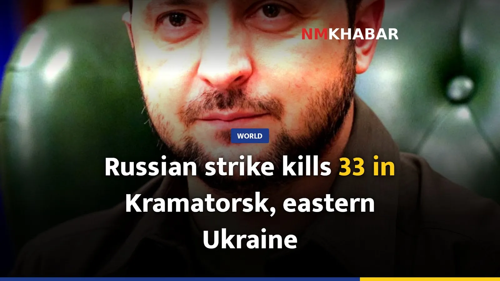 Russian strike kills 33 in Kramatorsk, eastern Ukraine