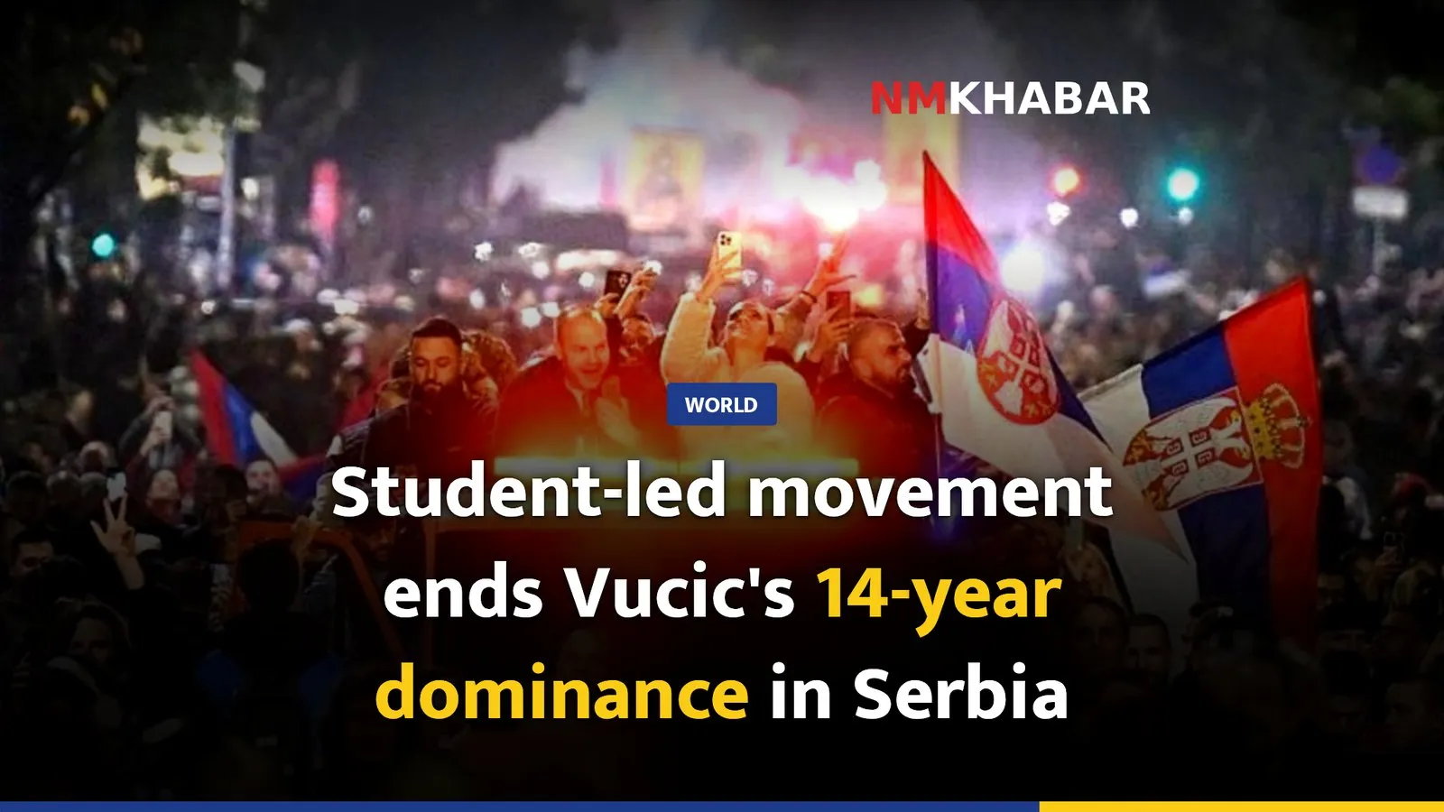 Student-led movement ends Vucic's 14-year dominance in Serbia