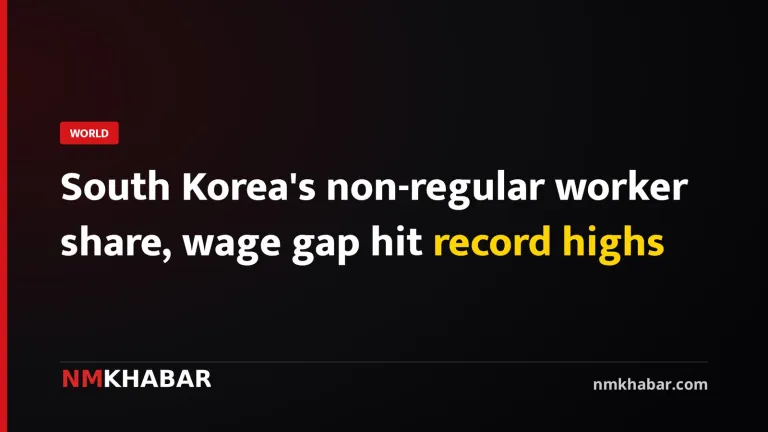 South Korea's non-regular worker share, wage gap hit record highs