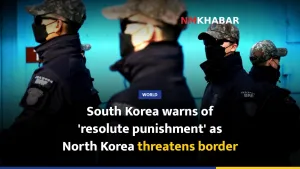 South Korea warns of 'resolute punishment' as North Korea threatens border