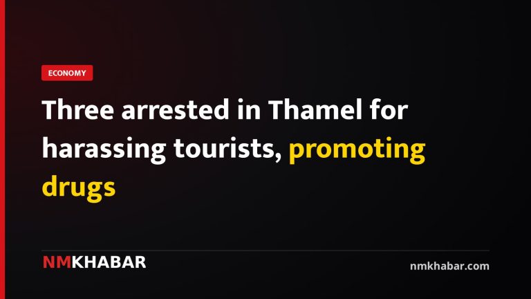 Three arrested in Thamel for harassing tourists, promoting drugs