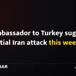 US ambassador to Turkey suggests potential Iran attack this weekend