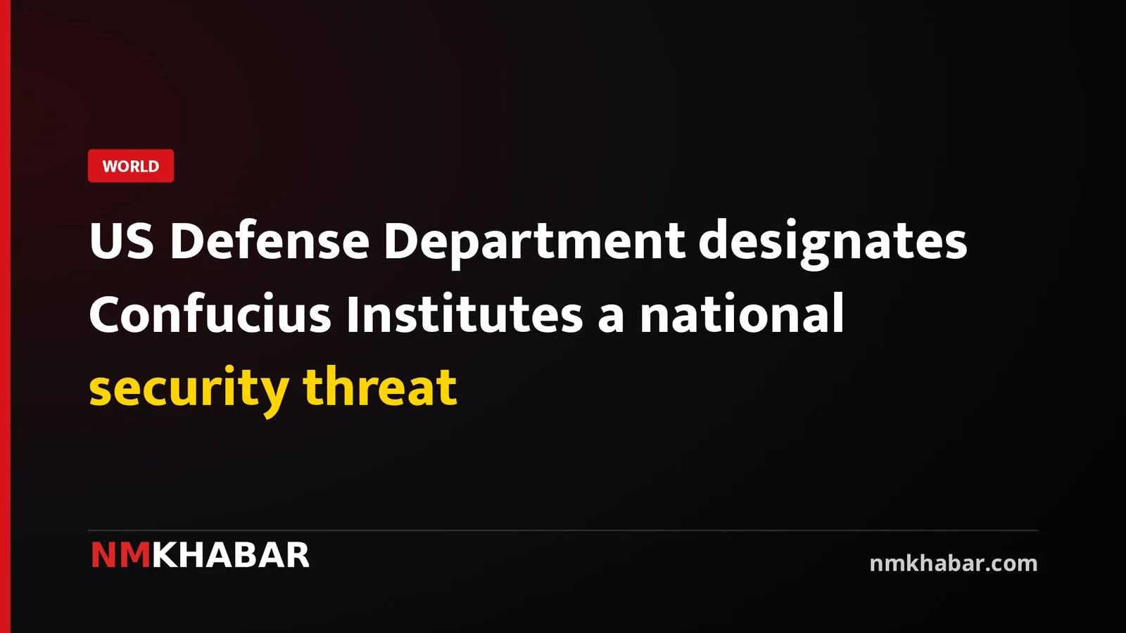 US Defense Department designates Confucius Institutes a national security threat