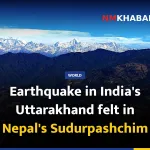 Earthquake in India's Uttarakhand felt in Nepal's Sudurpashchim